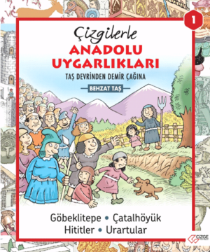 Çizgilerle Anadolu Uygarlıkları 1