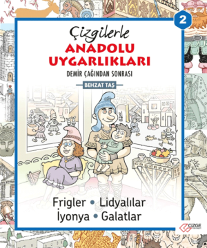 Çizgilerle Anadolu Uygarlıkları 2