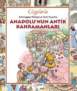 Çizgilerle Anadolu'nun Antik Kahramanları